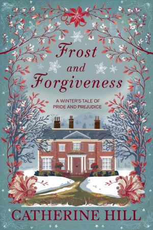 Frost and Forgiveness – Christmas Pride and Prejudice Variation